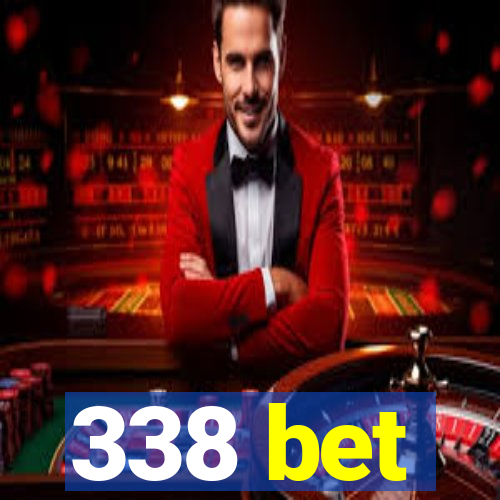 338 bet