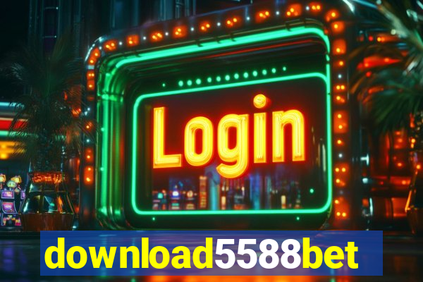 download5588bet