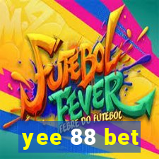 yee 88 bet