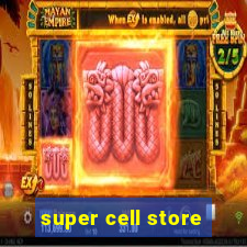 super cell store