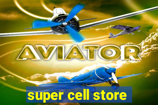 super cell store