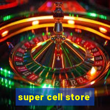 super cell store