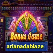 arianadablaze