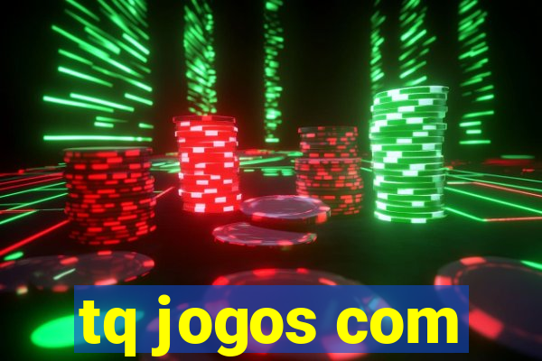 tq jogos com