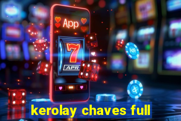 kerolay chaves full