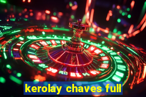 kerolay chaves full