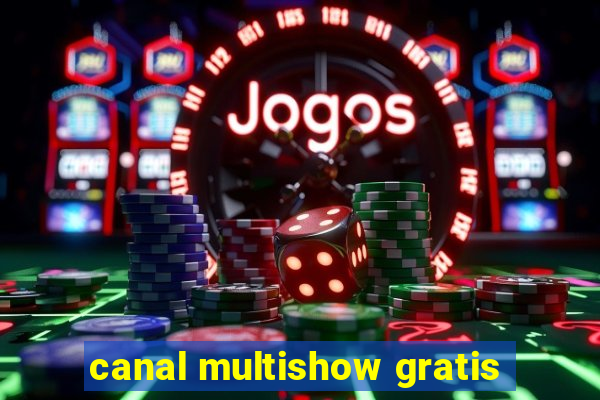 canal multishow gratis