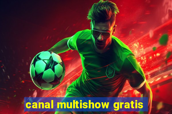 canal multishow gratis