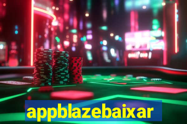 appblazebaixar