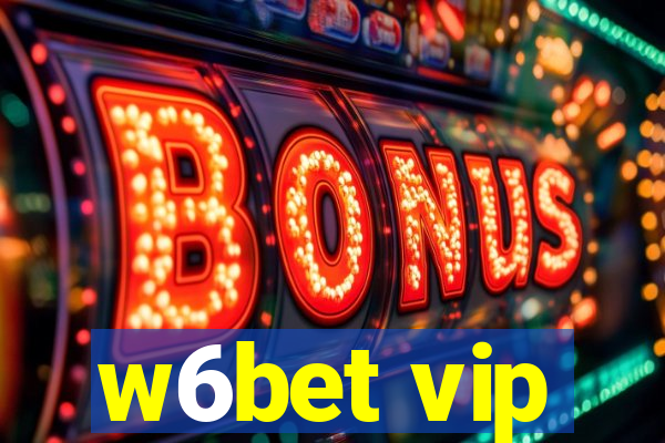 w6bet vip