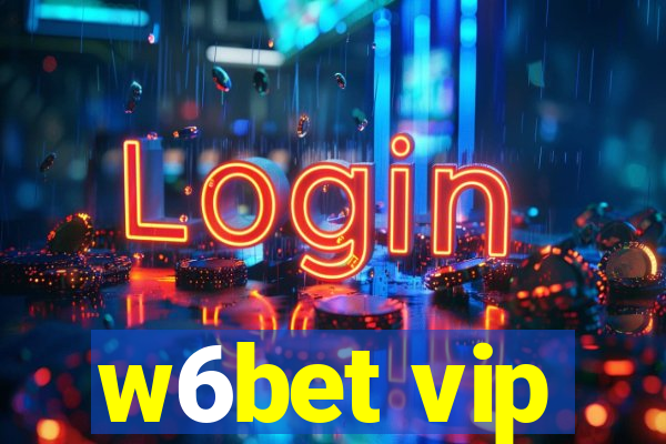 w6bet vip