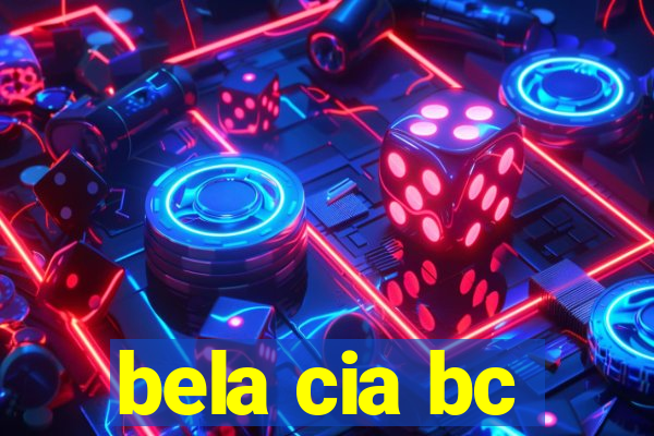 bela cia bc