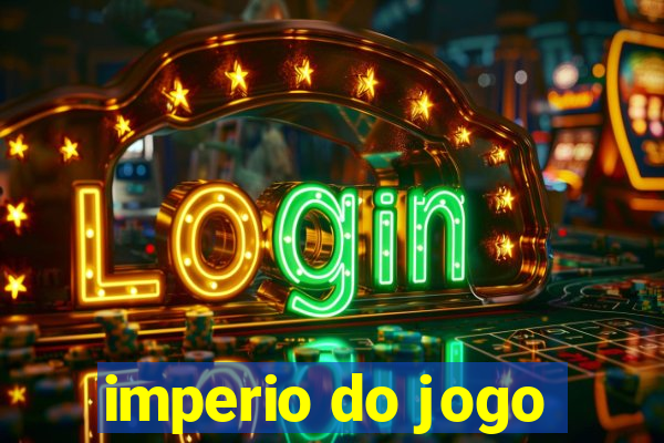 imperio do jogo