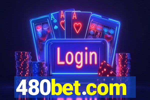 480bet.com