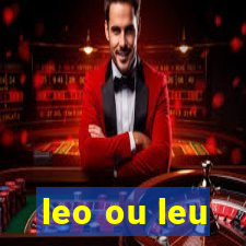 leo ou leu