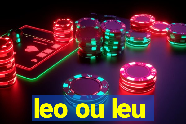 leo ou leu