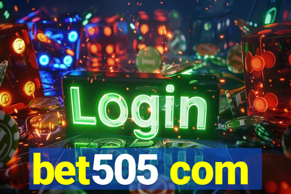 bet505 com