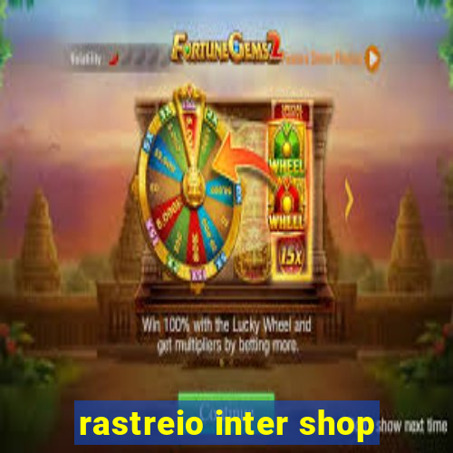 rastreio inter shop