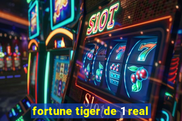 fortune tiger de 1 real