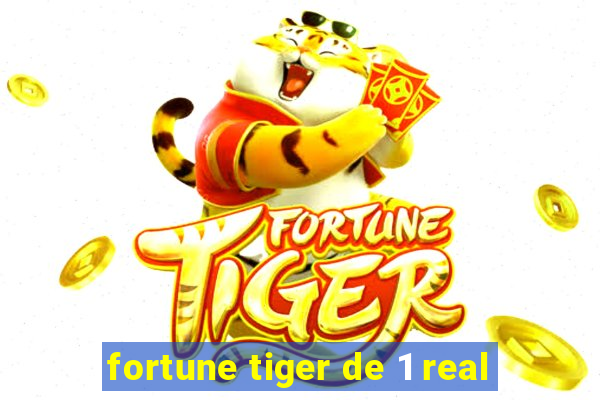 fortune tiger de 1 real