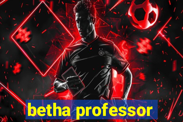 betha professor