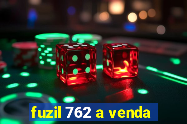 fuzil 762 a venda