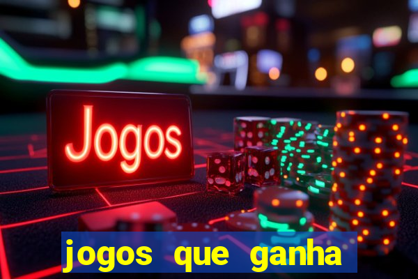 jogos que ganha dinheiro de verdade sem depositar