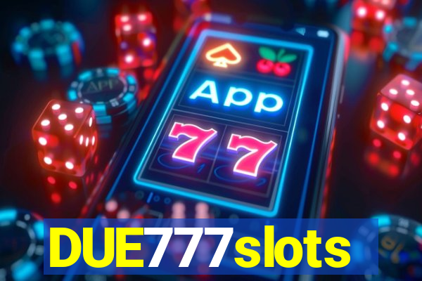 DUE777slots