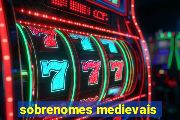 sobrenomes medievais