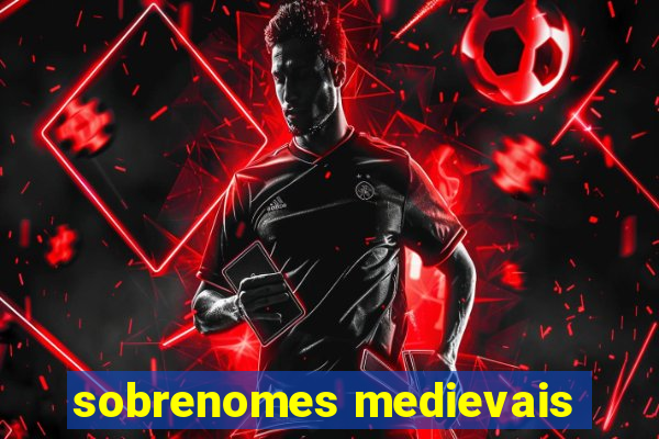 sobrenomes medievais