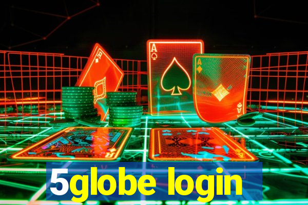 5globe login