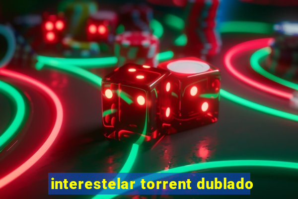 interestelar torrent dublado