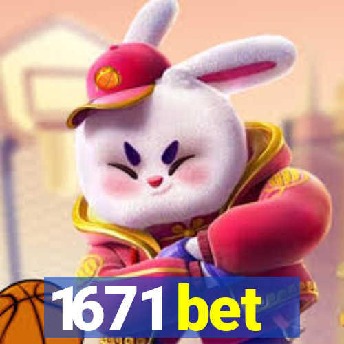 1671 bet