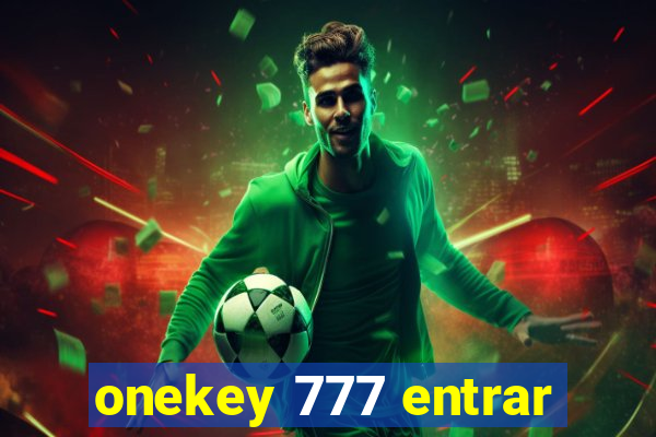 onekey 777 entrar