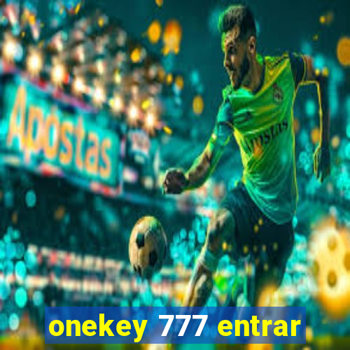 onekey 777 entrar