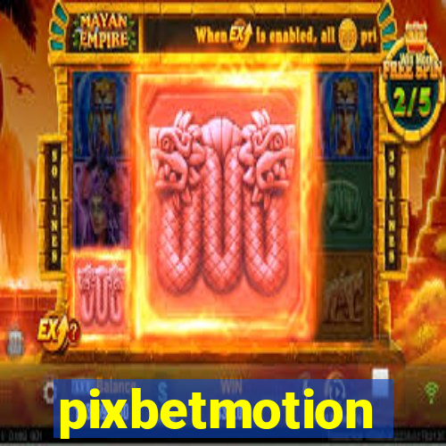 pixbetmotion