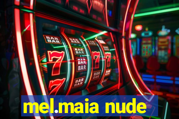 mel.maia nude