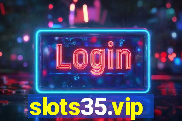 slots35.vip