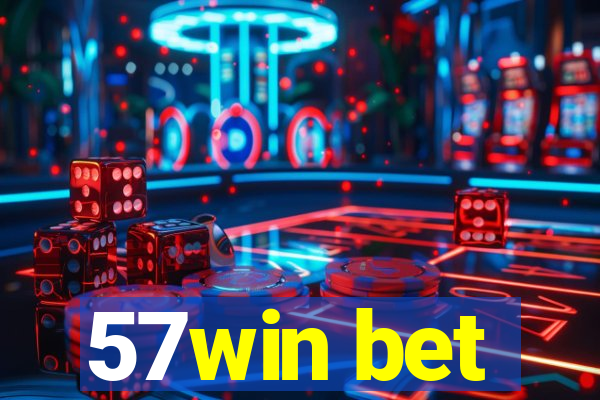 57win bet