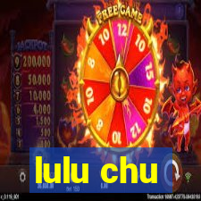 lulu chu