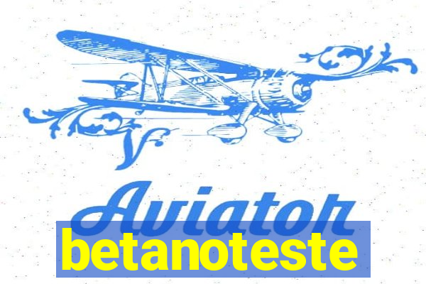 betanoteste