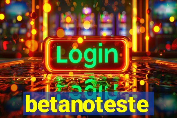 betanoteste