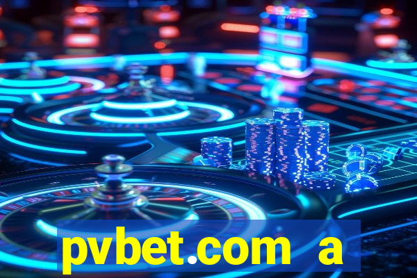 pvbet.com a plataforma de jogos de cassino