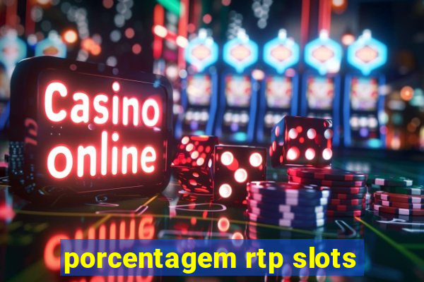 porcentagem rtp slots