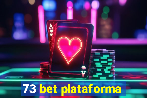 73 bet plataforma