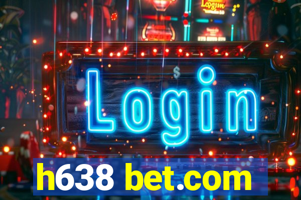 h638 bet.com