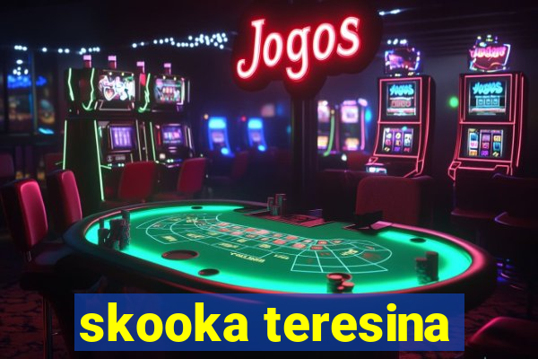 skooka teresina