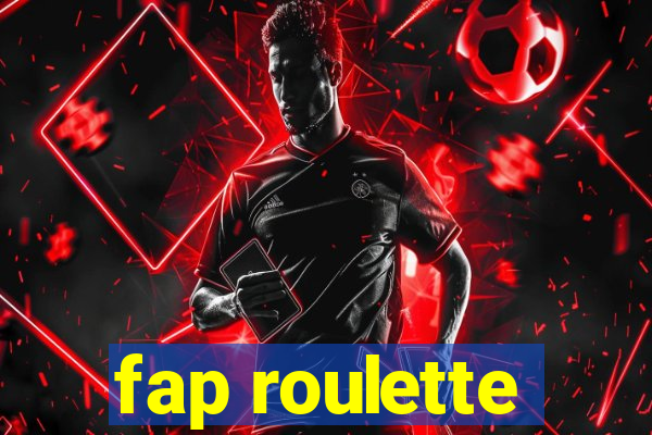 fap roulette