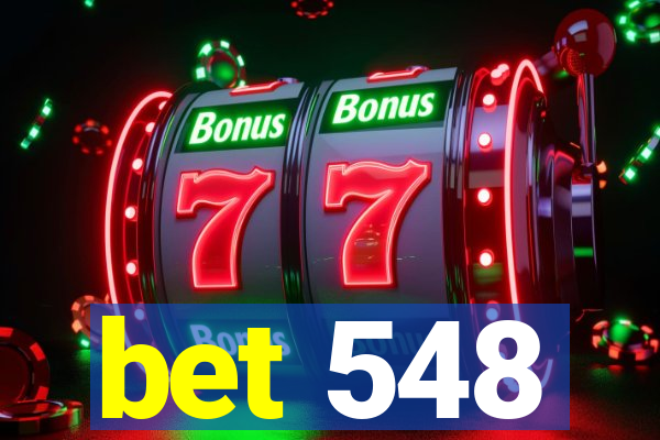 bet 548