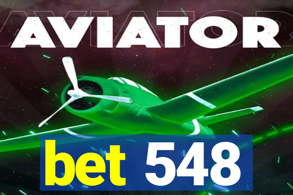 bet 548